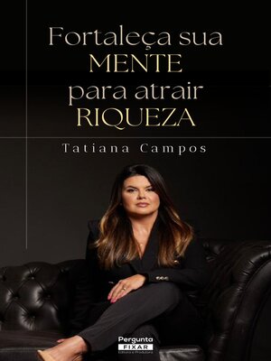 cover image of Fortaleça sua mente para atrair riqueza